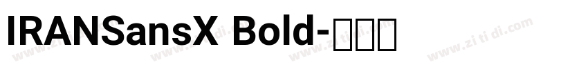 IRANSansX Bold字体转换